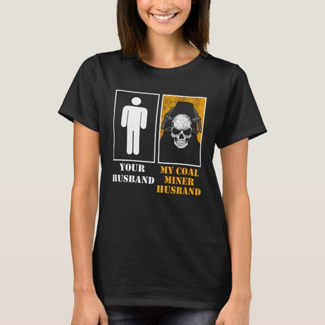 Camiseta Coal Miner Mining Mine Worker 3 (Frente)