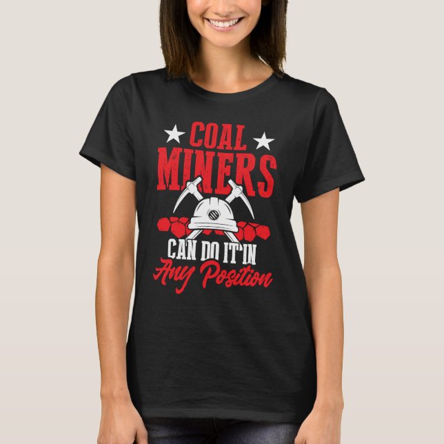 Camiseta Coal Miner Position  Mining Mine Worker (Frente)