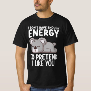 Camiseta Coala Não Tenho Energia Suficiente Para Fingir Que