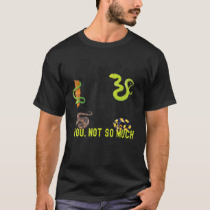 Camiseta Cobra Cobras Serpentes Me Fazem Feliz Não Tanto
