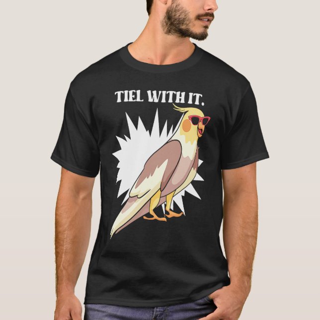 Camiseta Cockatiel Teil With It  Grey Bird for Parrot Owner (Frente)