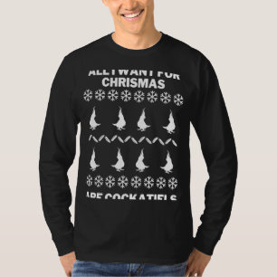 Camiseta Cockatiel Ugly Christmas Tudo o que eu quero é Nat