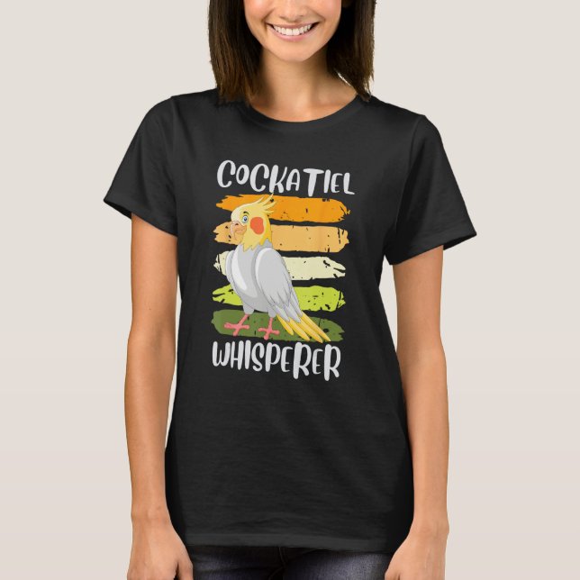 Camiseta Cockatiel Whisperer Cockatiels Parakeet Birds Bird (Frente)