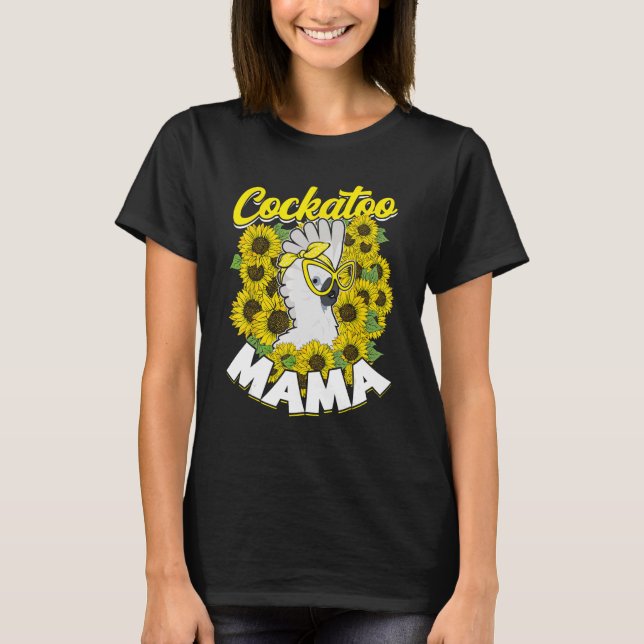 Camiseta Cockatoo Mama Pet Bird Parrot Mãe Guarda-chuva Coc (Frente)