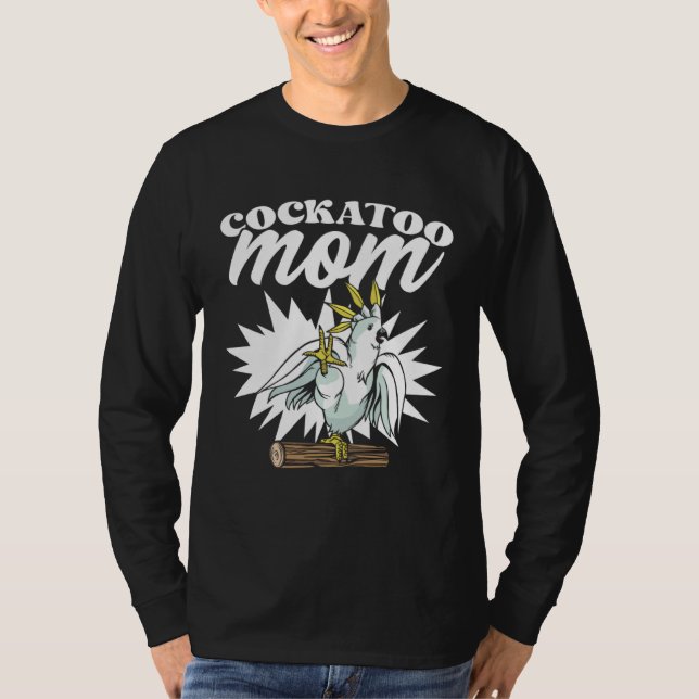 Camiseta Cockatoo Mom Funny Singing Bird for Parrot Lovers (Frente)