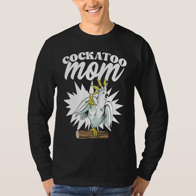 Camiseta Cockatoo Mom  Singing Bird for Parrot (Frente)