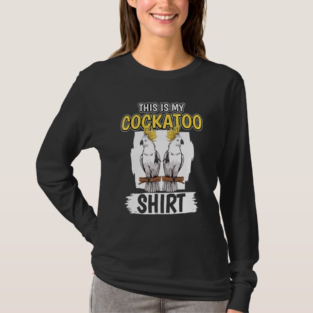 Camiseta Cockatoos Citar Papagaio Este É O Meu Cockatoo (Frente)