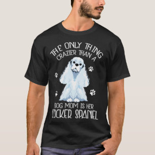 Camiseta Cocker Spaniel Mãe Cachorro Louco Mamãe Panela Lou