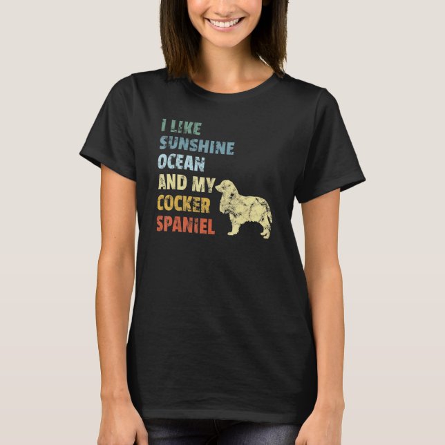 Camiseta Cocker Spaniel Ocean Sunshine Sun Dog Proprietário (Frente)