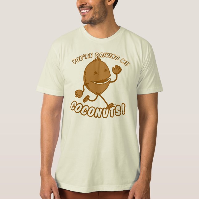 Camiseta Coconut Boy™—Você está me guiando cocos! (Frente)
