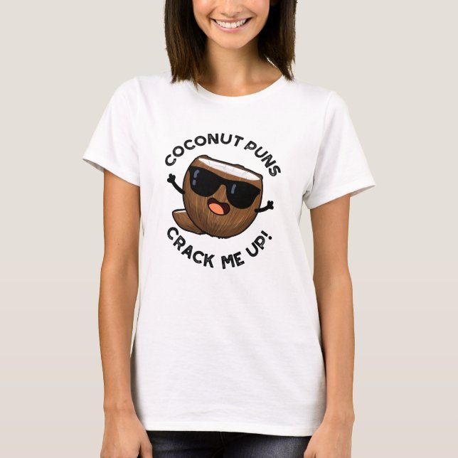 Camiseta Coconut Puns Me Destrói Fruta Engraçado (Frente)