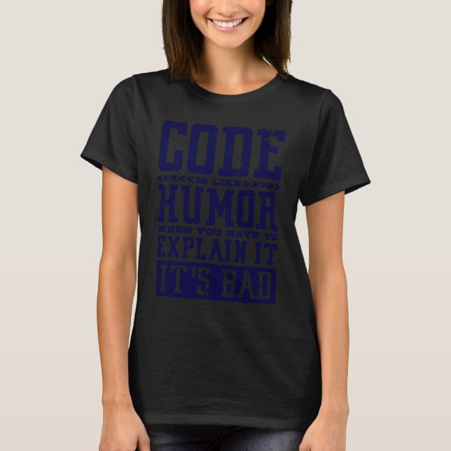 Camiseta Code Is Like Humor Computer Code Coder and Program (Frente)