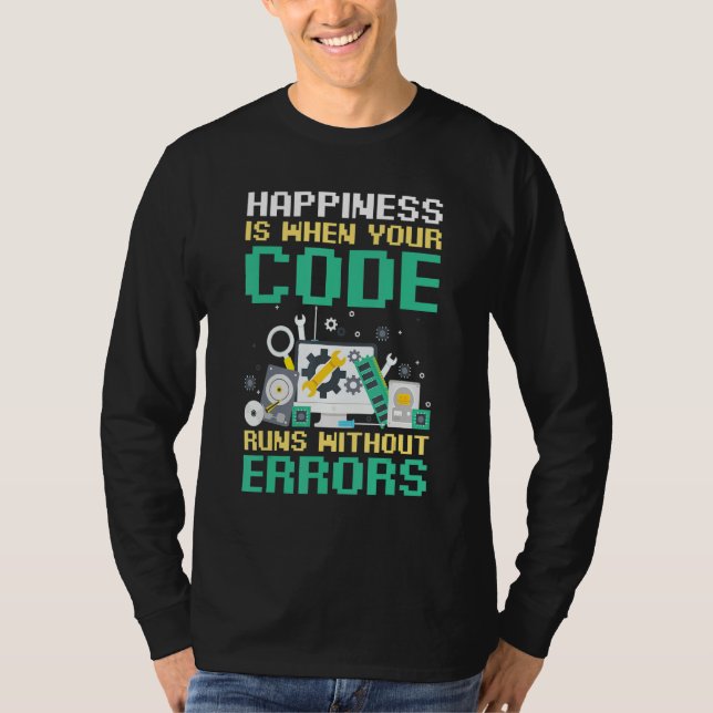 Camiseta Coder Happiness Is When Your Code Runs Without Err (Frente)