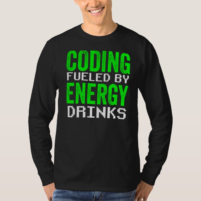 Camiseta Codificação Alimentada Por Código De Bebidas Energ (Frente)
