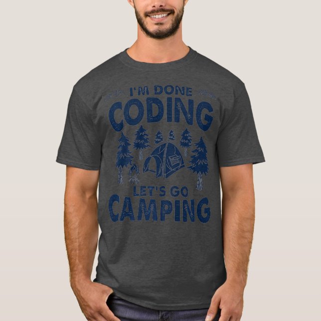 Camiseta Codificação Concluída Im Vamos Acampar O Desenvolv (Frente)