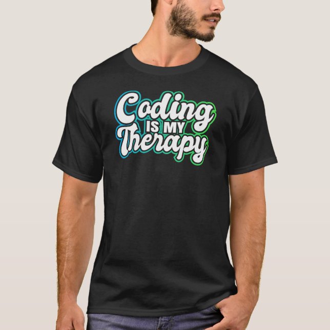 Camiseta Codificação Médica Engraçada É Minha Terapia (Frente)