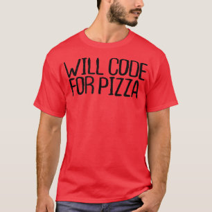 Camiseta Codificação Para Pizza Engraçada Citações Sarcásti