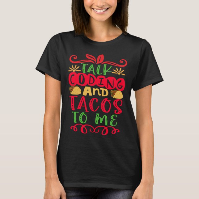 Camiseta Codificação Tacos engraçados Programador de Comida (Frente)