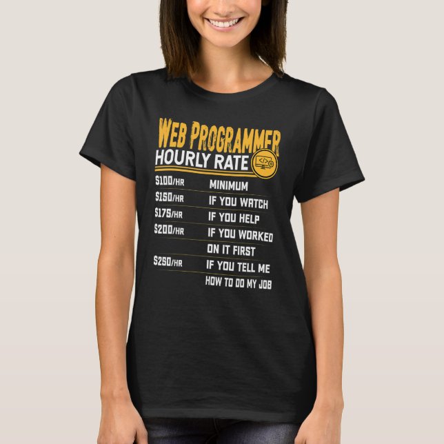 Camiseta Codificador de Desenvolvedor Web de Taxa Horária d (Frente)