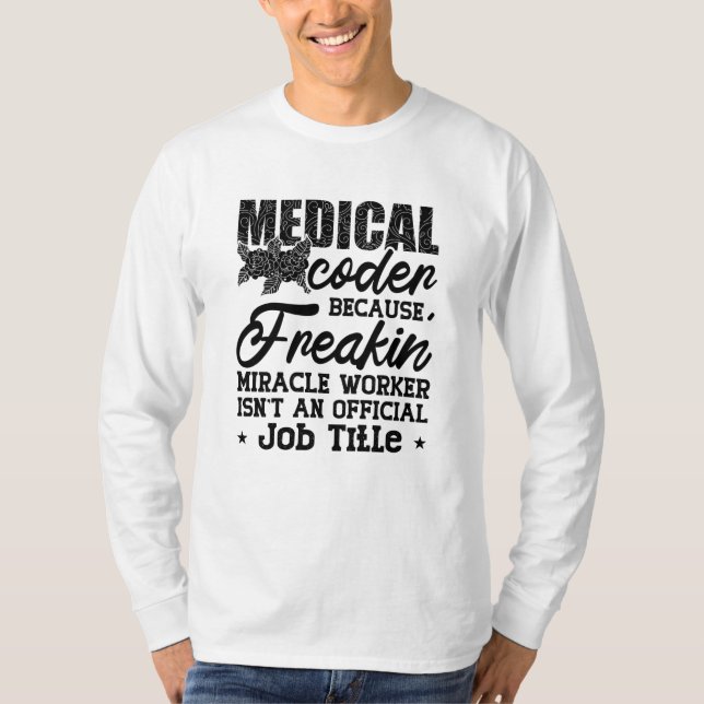 Camiseta Codificador Médico Porque Assistente de Codificaçã (Frente)