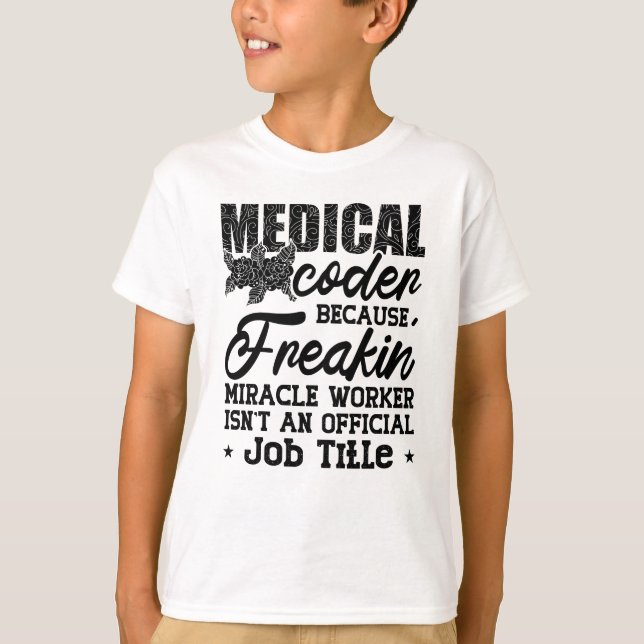 Camiseta Codificador Médico Porque Assistente de Codificaçã (Frente)