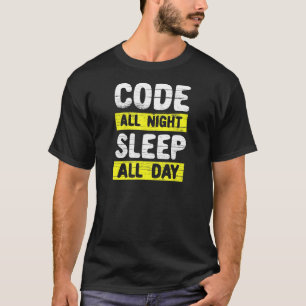 Camiseta Codificar a Noite Toda Dormir o Dia Todo