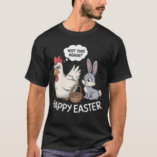 Camiseta Coelho Feliz de Páscoa Frango Coelho Não Isso Nova