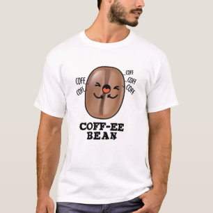 Camiseta Coff-ee Funny Coughing Café Bean Pun