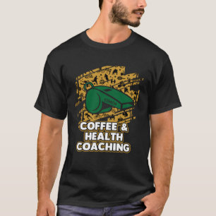 Camiseta Coffee and Health Coaching Malhação Coach Sayings