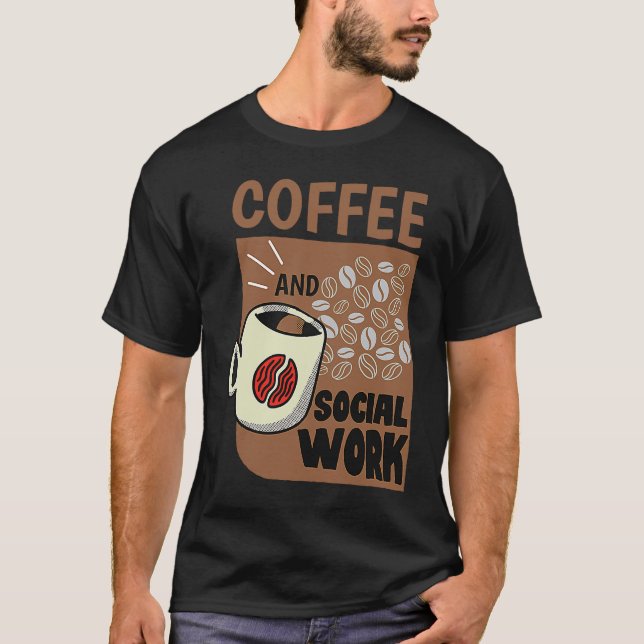 Camiseta Coffee And Social Work Social Worker Caffeine (Frente)