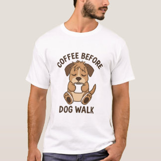 Camiseta Coffee Before Dog Walk Funny Quote