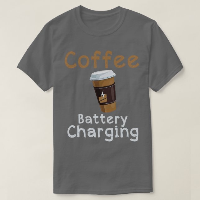 Camiseta Coffee Charging Battery Concept Drinking Caffeine (Frente do Design)