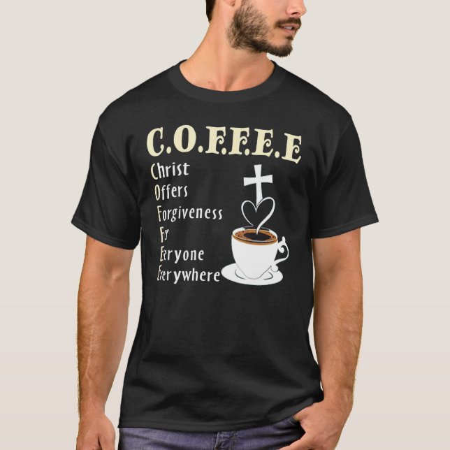 Camiseta Coffee Christ Offers Forgiveness For Everyone Ever (Frente)