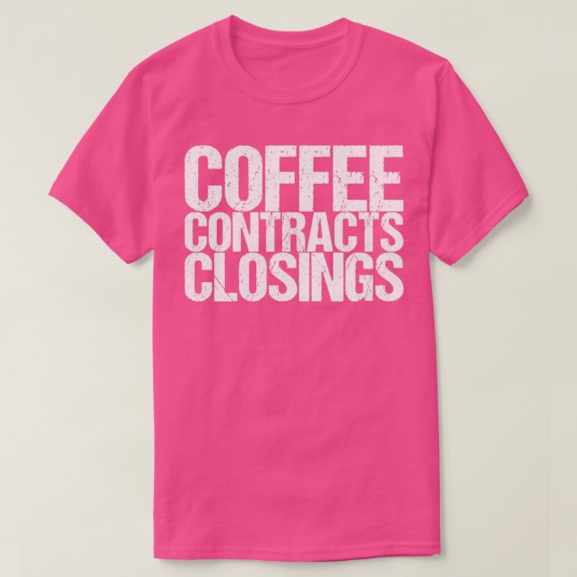 Camiseta Coffee Contracts Closings (Frente do Design)