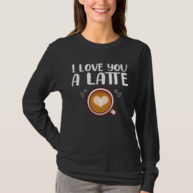 Camiseta Coffee Drinking Couple Coffee I Love You A Latte (Frente)