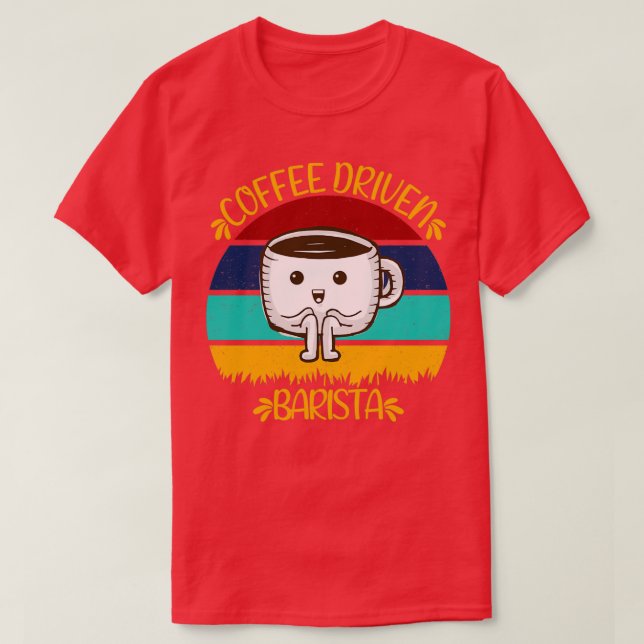 Camiseta Coffee Driven Barista Funny Caffeine Citações (Frente do Design)