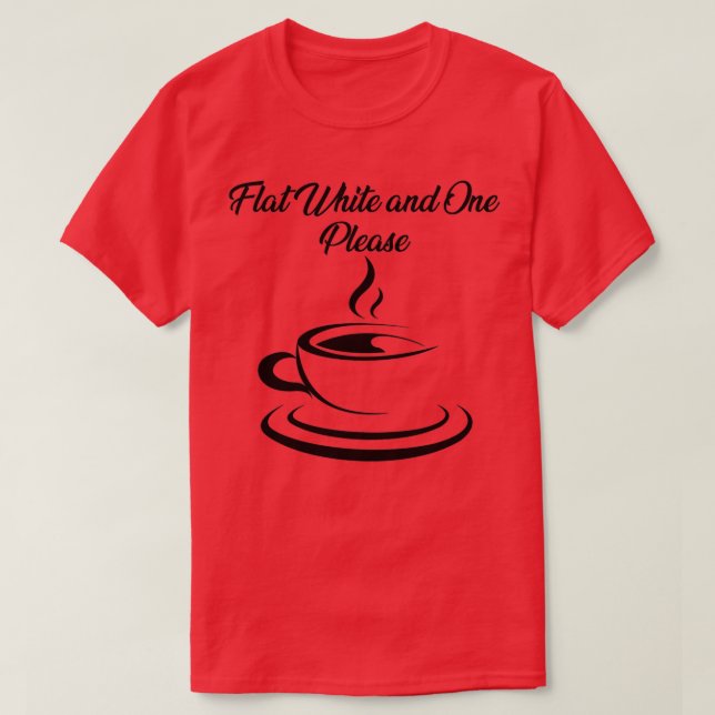 Camiseta Coffee Flat white and one please optimised for lig (Frente do Design)