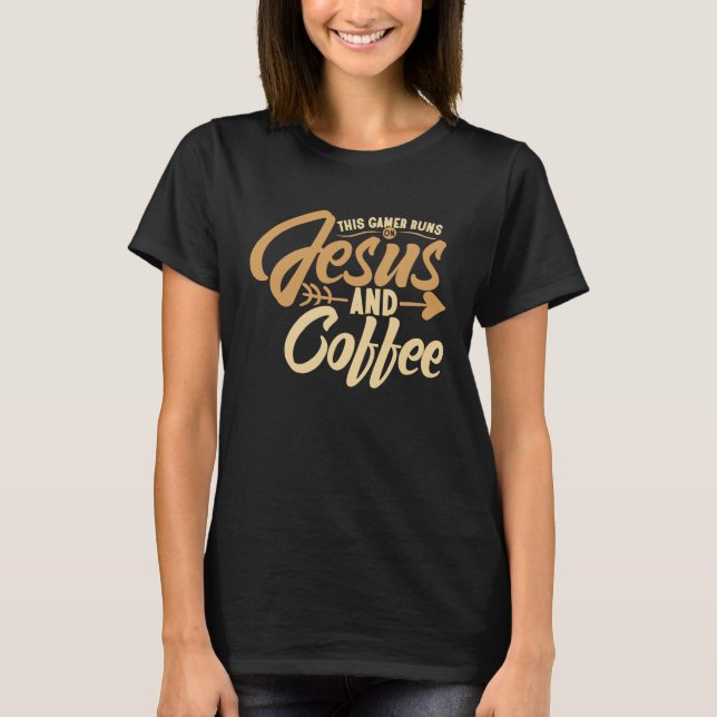 Camiseta Coffee for Gamer This Gamer runs on Jesus & Coffee (Frente)