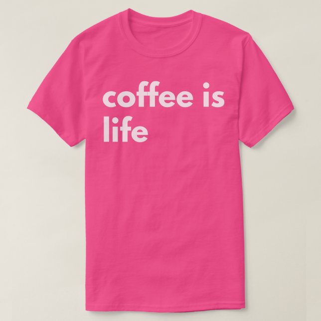 Camiseta Coffee is Life - Minimal Design  (Frente do Design)