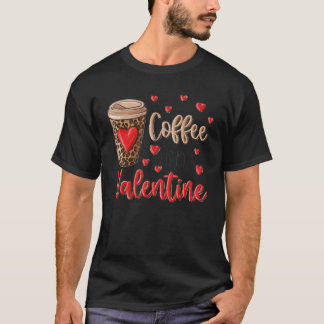 Camiseta Coffee Is My Valentine Coffee Lovers Leopard Heart