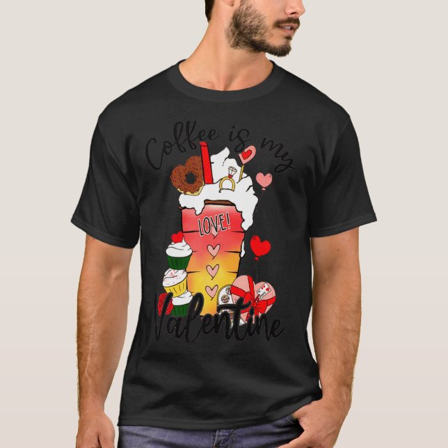Camiseta Coffee Is My Valentine Couple Coffee Lover Valenti (Frente)