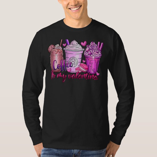 Camiseta Coffee Is My Valentine Fun Anti Valentines Day Cof (Frente)