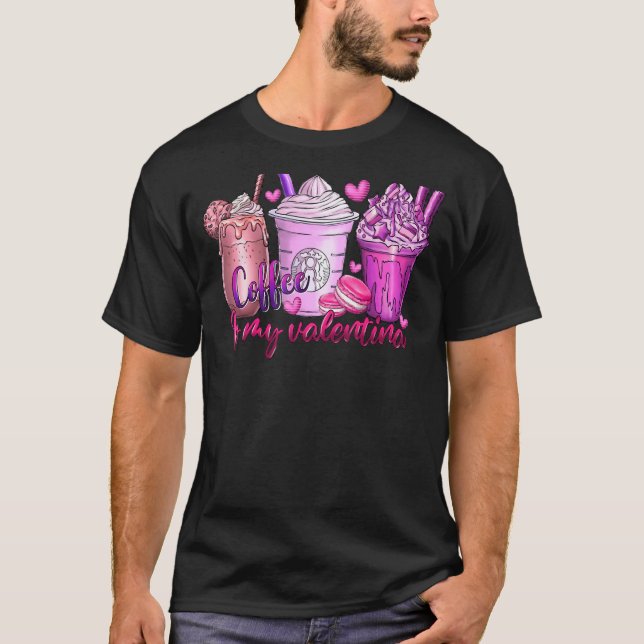 Camiseta Coffee Is My Valentine Fun Anti Valentines Day Cof (Frente)