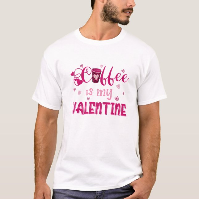 Camiseta Coffee Is My Valentines Love Big Red Heart Valenti (Frente)