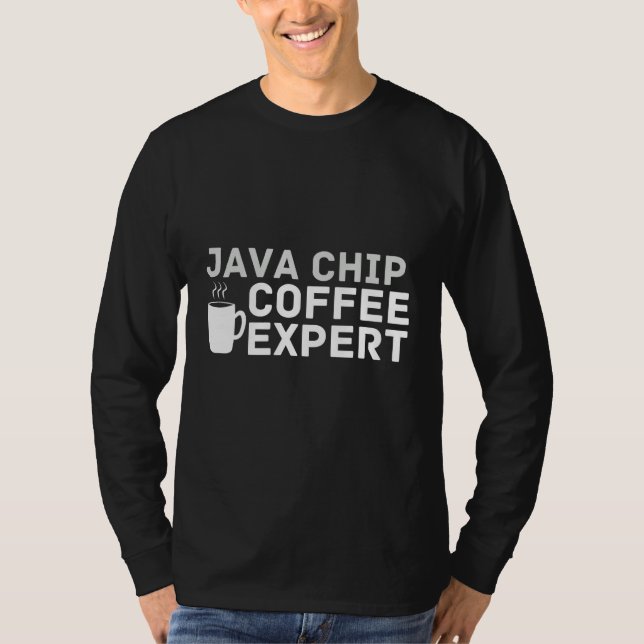 Camiseta Coffee Love Joke Java Chip Coffee Expert Humor (Frente)
