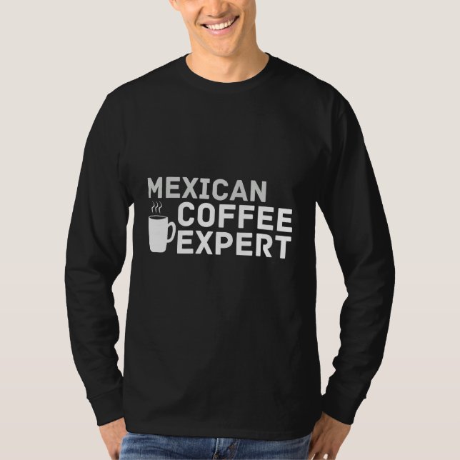 Camiseta Coffee Love Joke Mexican Coffee Expert Humor (Frente)