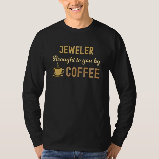 Camiseta Coffee Loving Jeweler Busy Exhausted  Cute (Frente)