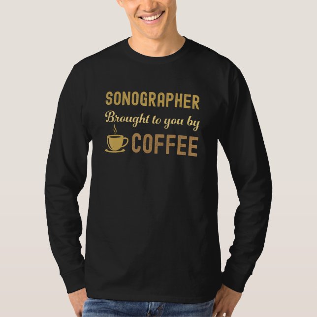 Camiseta Coffee Loving Sonographer Busy Exhausted  Cute (Frente)