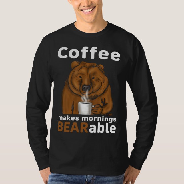 Camiseta Coffee Makes Mornings BEARable Coffee Bear (Frente)