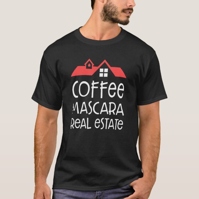 Camiseta Coffee Mascara Real Estate   Coffee   Realtor Wome (Frente)